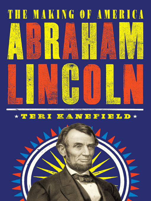Title details for Abraham Lincoln by Teri Kanefield - Available